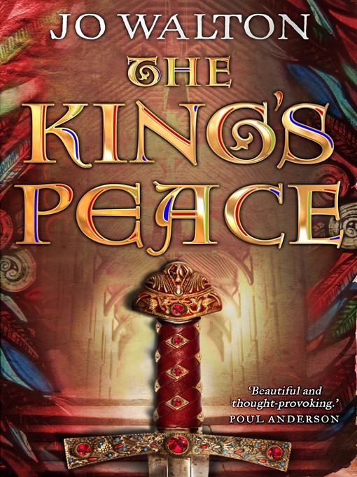 Title details for The King's Peace by Jo Walton - Available